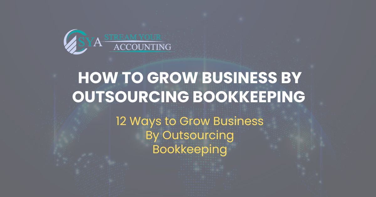 How to Grow Business by outsourcing Bookkeeping