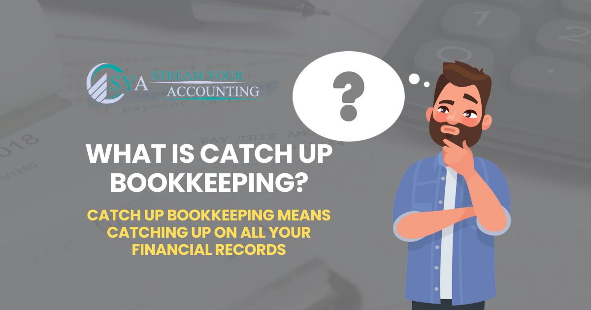 what is catch up bookkeeping