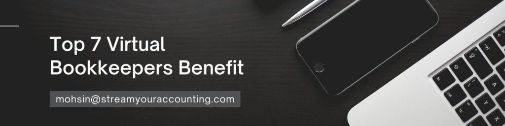 Top 7 Virtual Bookkeepers Benefit