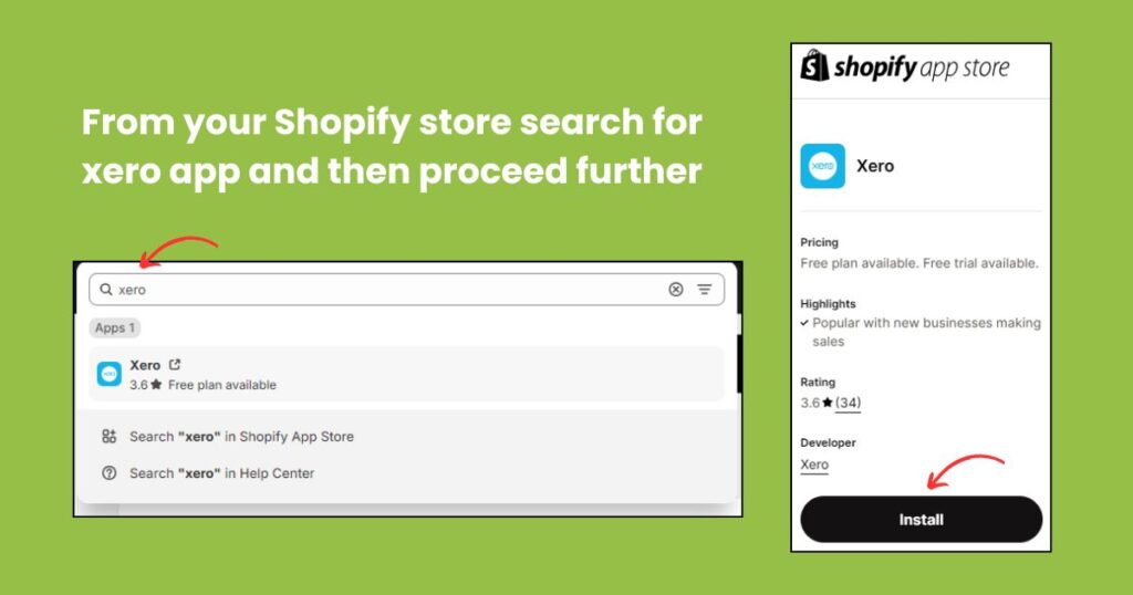 From your Shopify store search for xero app and then proceed further
