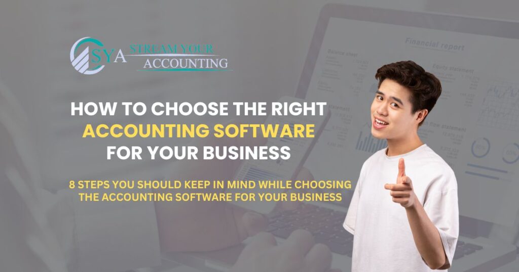How to Choose the Right Accounting Software For Your Business
