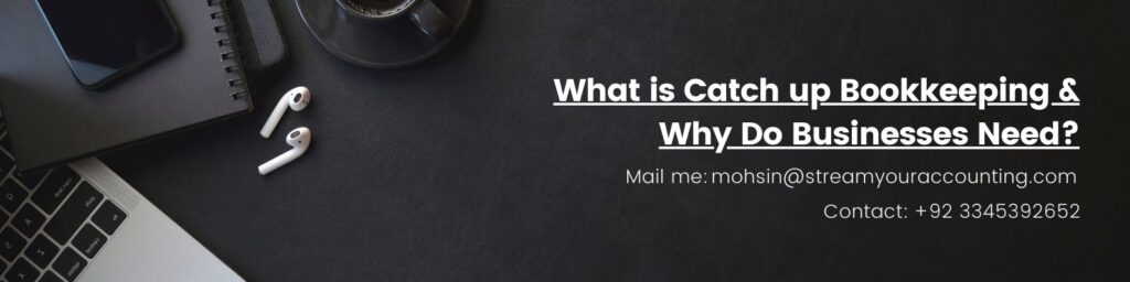 What is catch up bookkeeping